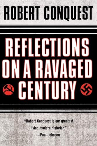 Book cover for Reflections on a Ravaged Century by Conquest Ph.D., Robert