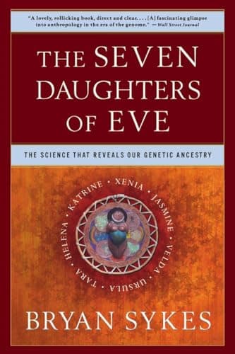 Book cover for The Seven Daughters of Eve: The Science That Reveals Our Genetic Ancestry by Sykes, Bryan