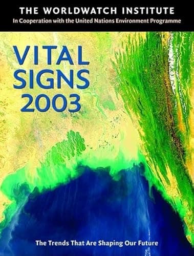 Book cover for Vital Signs 2003: The Trends That Are Shaping Our Future (Vital Signs: The Environmental Trends That Are Shaping Our Future (Paperback)) by Worldwatch Institute