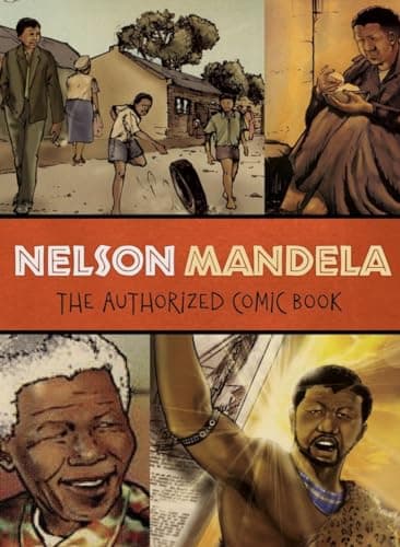 Book cover for Nelson Mandela: The Authorized Comic Book by The Nelson Mandela Foundation