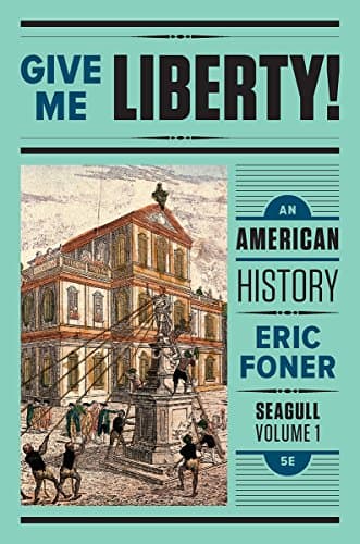 Give Me Liberty!: An American History: To 1877