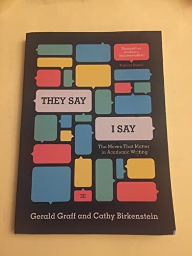 Book cover for "They Say / I Say": The Moves That Matter in Academic Writing, with 2016 MLA Update (Third Edition) by Graff, Gerald
