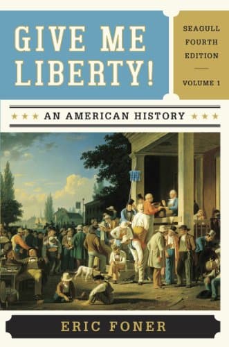 Book cover for Give Me Liberty : An American History, Vol. 1 by Foner, Eric