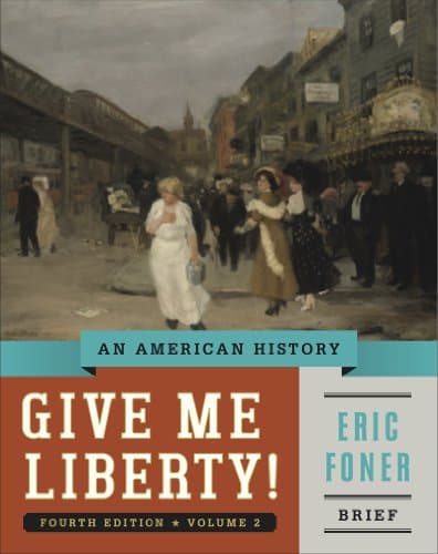 Book cover for Give Me Liberty!: An American History (Brief Fourth Edition) (Vol. 2) by Foner, Eric