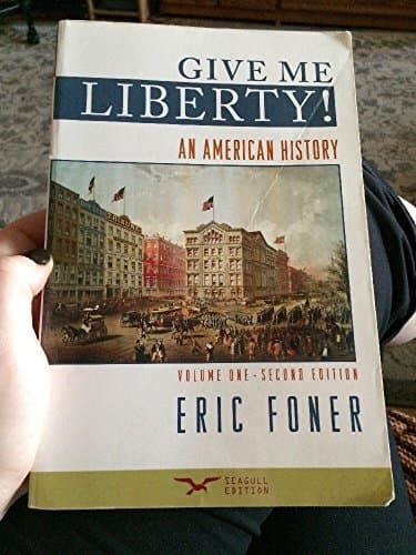 Book cover for Give Me Liberty!: An American History, Second Seagull Edition, Volume 1 by Foner, Eric