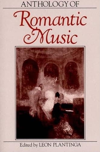 Book cover for Anthology of Romantic Music (The Norton Introduction to Music History) by Plantinga, Leon
