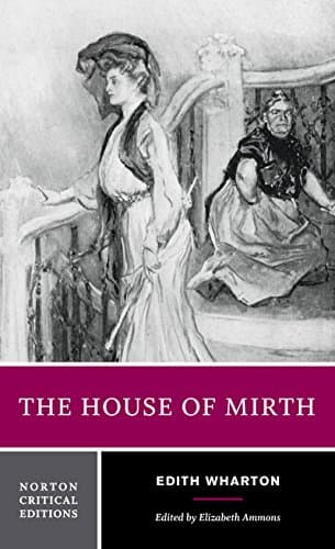Book cover for The House of Mirth (Norton Critical Editions) by Wharton, Edith