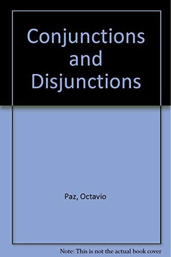 Book cover for Conjunctions and Disjunctions by Paz, Octavio