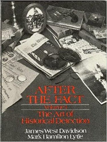 Book cover for After the Fact: The Art of Historical Detection, Vol. 1 by James West Davidson