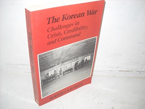 Book cover for The Korean War: Challenges in crisis, credibility, and command (America in crisis) by Burton Ira Kaufman