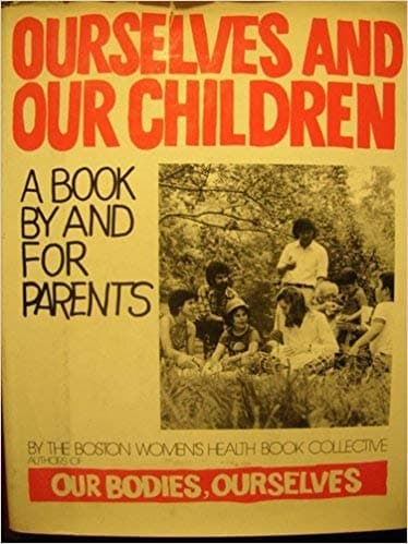 Book cover for Ourselves and Our Children: A book By and for Parents by Boston Women's Health Book Collective