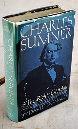 Book cover for Charles Sumner and the Rights of Man by Donald, David Herbert