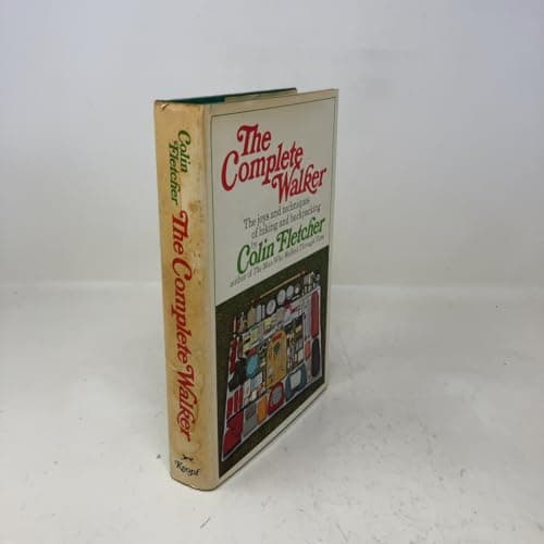 Book cover for The Complete Walker: The Joys and Techniques of Hiking and Backpacking by fletcher, colin