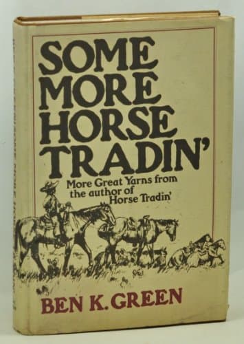 Book cover for Some More Horse Tradin' by Green, Ben K.
