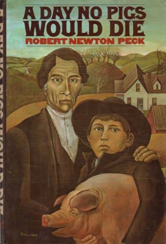 Book cover for A Day No Pigs Would Die by Peck, Robert Newton