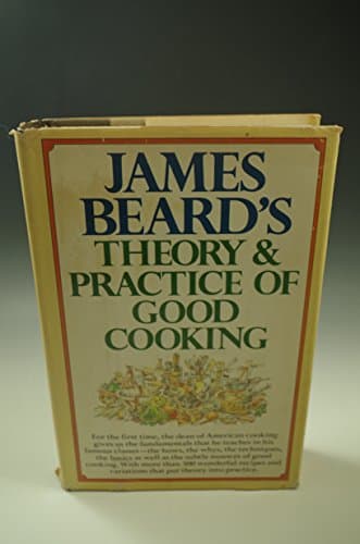 Book cover for James Beard's Theory & Practice of Good Cooking by James Beard