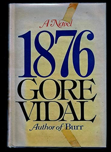 Book cover for 1876, A Novel by Vidal, Gore