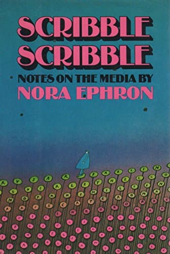 Book cover for Scribble Scribble: Notes on the Media by Ephron, Nora