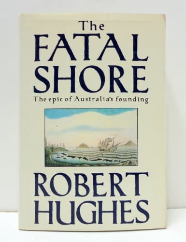 Book cover for The Fatal Shore by Hughes, Robert