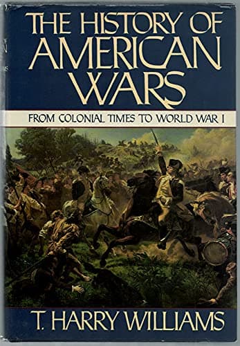 Book cover for The History of American Wars by Williams, T. Harry