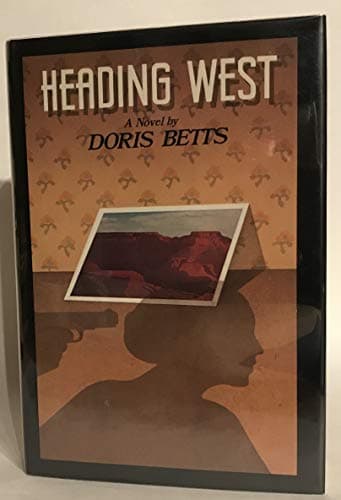 Book cover for Heading West: A Novel by Betts, Doris