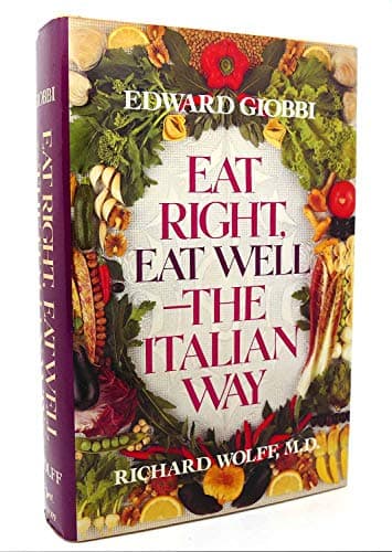 Book cover for Eat Right, Eat Well--The Italian Way by Giobbi, Edward