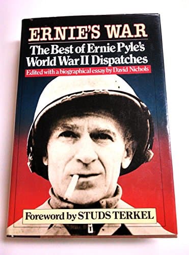 Book cover for Ernie's War: The Best of Ernie Pyle's World War II Dispatches by David Nichols