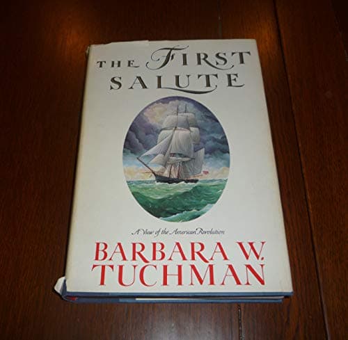 Book cover for The First Salute: A View of the American Revolution by Tuchman, Barbara W.