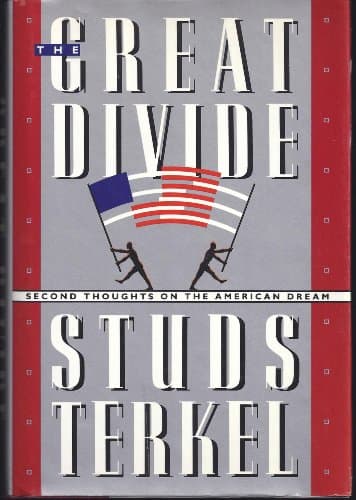 Book cover for The Great Divide: Second Thoughts on the American Dream by Terkel, Studs