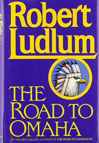 Book cover for The Road to Omaha by Ludlum, Robert