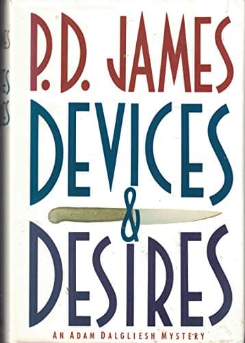 Book cover for Devices and Desires (Inspector Adam Dalgliesh) by P. D. James