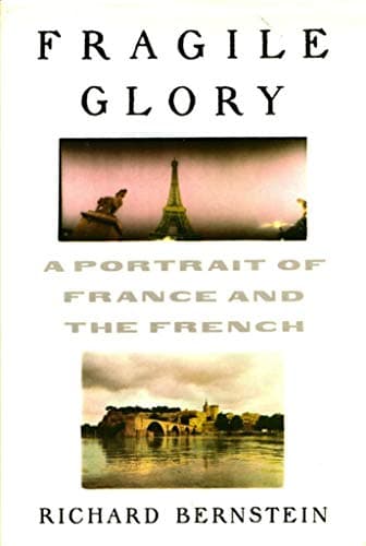 Book cover for Fragile Glory: A Portrait of France and the French by Bernstein, Richard