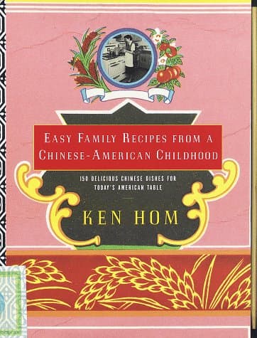 Book cover for Easy Family Recipes from a Chinese-American Childhood (Knopf Cooks American) by Hom, Ken