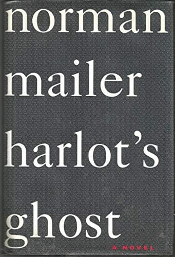 Book cover for Harlot's Ghost by Mailer, Norman