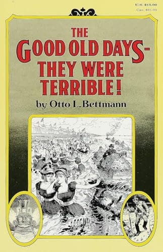 Book cover for The Good Old Days: They Were Terrible! by Bettmann, Otto