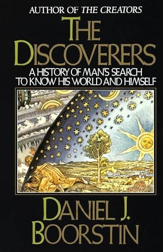 Book cover for The Discoverers: A History of Man's Search to Know His World and Himself by Boorstin, Daniel J.