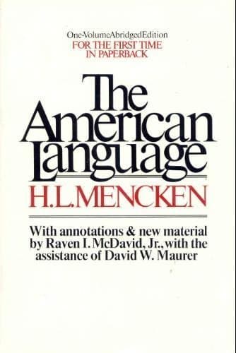 Book cover for The American Language: An Inquiry into the Development of English in the United States by H.L. Mencken