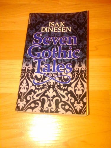 Book cover for Seven Gothic Tales by Dinesen, Isak