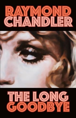 Book cover for The Long Goodbye (A Philip Marlowe Novel) by Chandler, Raymond