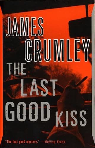 Book cover for The Last Good Kiss by Crumley, James
