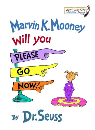Book cover for Marvin K. Mooney Will You Please Go Now! (Bright and Early Books for Beginning Beginners) by Dr. Seuss