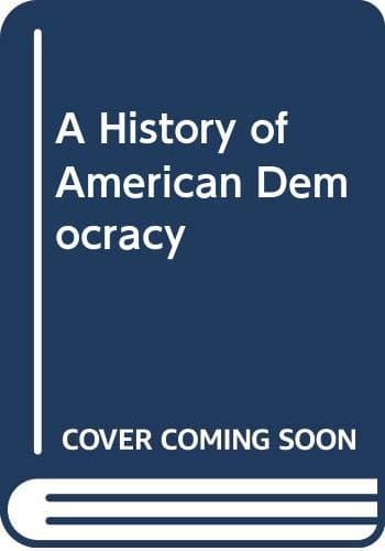 Book cover for A History of American Democracy by Unknown