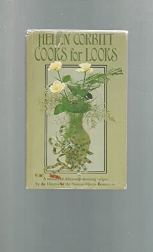 Book cover for Helen Corbitt Cooks for Looks: An Adventure in Low-Calorie Eating by Corbitt, Helen