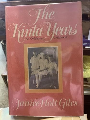 Book cover for The Kinta Years: An Oklahoma Childhood by Janice Holt Giles