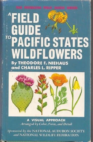 Book cover for A Field Guide to Pacific States Wildflowers: Field Marks of Species Found in Washington, Oregon, California, and Adjacent Areas : A Visual Approach ... Detail (The Peterson Field Guide Series ; 22) by Niehaus, Theodore F.