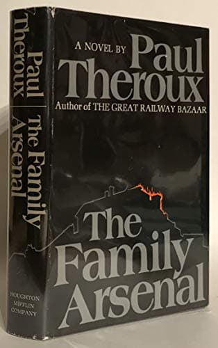 Book cover for The Family Arsenal by Theroux, Paul