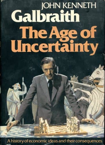 Book cover for The Age of Uncertainty by Galbraith, John Kenneth