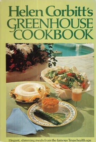 Book cover for Helen Corbitt's Greenhouse Cookbook: Elegant, Slimming Meals from the Famous Texas Health Spa by Helen Corbitt