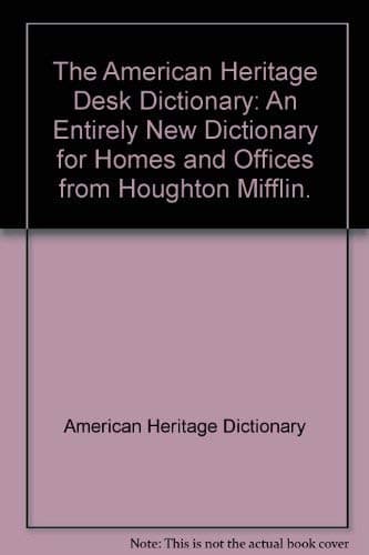 Book cover for The American Heritage Desk Dictionary: An Entirely New Dictionary for Homes and Offices from Houghton Mifflin. by American Heritage Dictionary