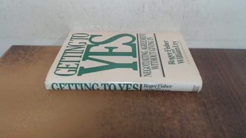 Book cover for Getting to Yes: Negotiating Agreement Without Giving in by Fisher, Roger